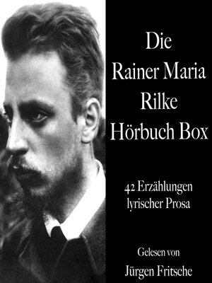 cover image of Die Rainer Maria Rilke Hörbuch Box